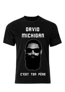 T-Shirt "David Michigan c'est mon père"