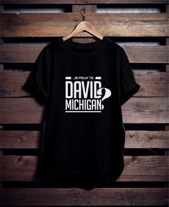 T-Shirt "Je peux te David Michigan"